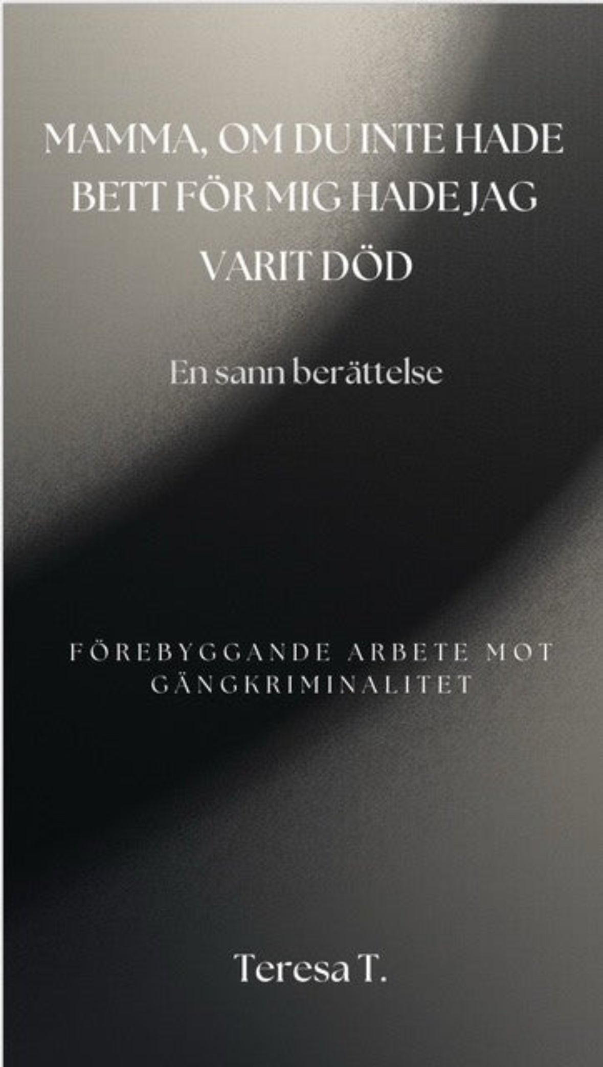 Bok- "Mamma, om du inte hade bett för mig hade jag varit död"